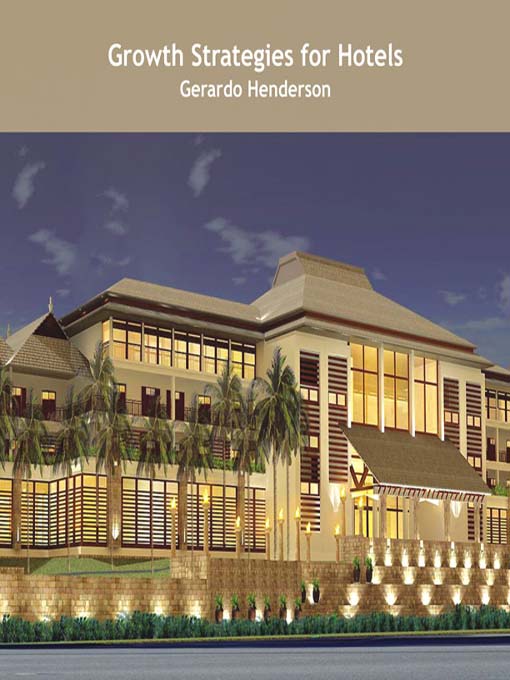 Title details for Growth Strategies for Hotels by Gerardo Henderson - Available